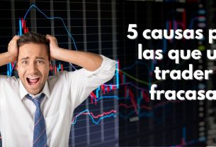 5 causas por las que un trader fracasa