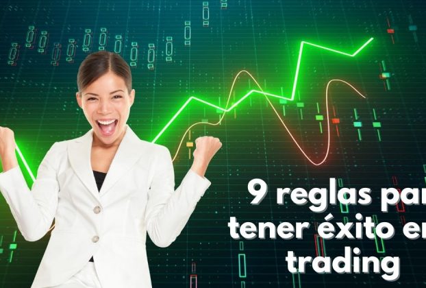 Estas son las 9 reglas para tener éxito en el trading